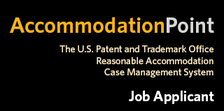 Accommodation Point The U.S. Patent and Trademark Office Reasonable Accommodation Case Management System Employee Registration